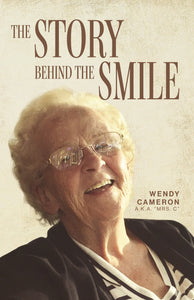 The Story Behind the Smile by Wendy Cameron (Mrs. C.)